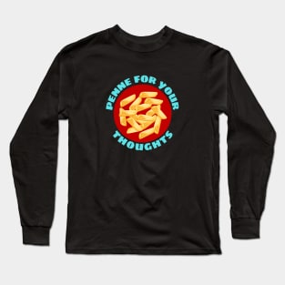 Penne For Your Thoughts | Pasta Pun Long Sleeve T-Shirt